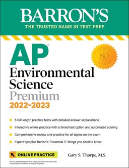 AP Environmental Science Premium, 2022-2023: Comprehensive Review with 5 Practice Tests, Online Learning Lab Access + an Online Timed Test Option  9781506263878 Front Cover