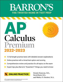 AP Calculus Premium, 2022-2023: 12 Practice Tests + Comprehensive Review + Online Practice  9781506263946 Front Cover