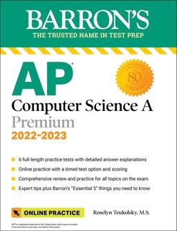 AP Computer Science a Premium, 2022-2023: Comprehensive Review with 6 Practice Tests + an Online Timed Test Option  9781506264158 Front Cover