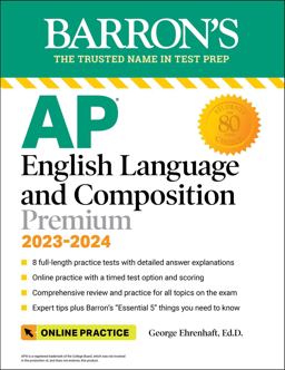 AP English Language and Composition Premium, 2023-2024: Comprehensive Review with 8 Practice Tests + an Online Timed Test Option  9781506279336 Front Cover