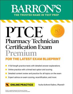 PTCE: Pharmacy Technician Certification Exam Premium: 4 Practice Tests + Comprehensive Review + Online Practice  9781506280424 Front Cover