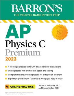 AP Physics C Premium, 2023: 4 Practice Tests + Comprehensive Review + Online Practice  9781506281148 Front Cover