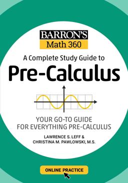 Barron's Math 360: a Complete Study Guide to Pre-Calculus with Online Practice