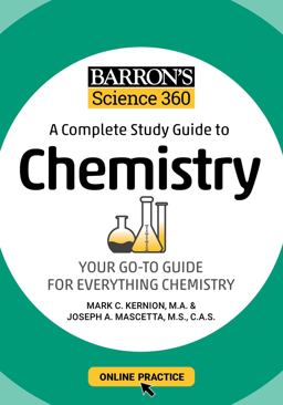 Barron's Science 360: a Complete Study Guide to Chemistry with Online Practice Barron's Science 360: a Complete Study Guide to Chemistry with Online Practice