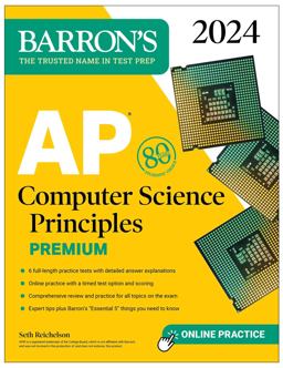 AP Computer Science Principles Premium, 2024: 6 Practice Tests + Comprehensive Review + Online Practice  9781506287751 Front Cover