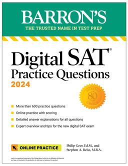 Digital SAT Practice Questions 2024: More Than 600 Practice Exercises for the New Digital SAT + Tips + Online Practice Digital SAT Practice Questions 2024: More Than 600 Practice Exercises for the New Digital SAT + Tips + Online Practice