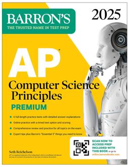 AP Computer Science Principles Premium, 2025: Prep Book with 6 Practice Tests + Comprehensive Review + Online Practice AP Computer Science Principles Premium, 2025: Prep Book with 6 Practice Tests + Comprehensive Review + Online Practice