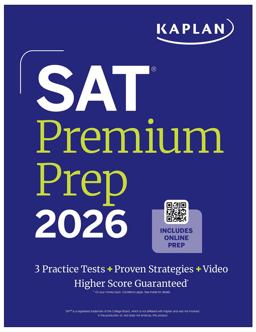 SAT Premium Prep 2026: Includes 3 Full Length Practice Tests, 700+ Practice Questions, + 1 Year Online Access to Quizzes and Video Lessons and Tutorials