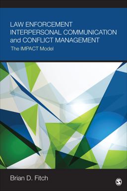 Law Enforcement Interpersonal Communication and Conflict Management The IMPACT Model  9781506303376 Front Cover