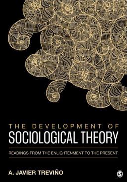 The Development of Sociological Theory: Readings from the Enlightenment to the Present  9781506304069 Front Cover
