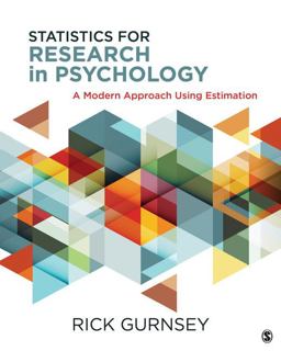 Statistics for Research in Psychology A Modern Approach Using Estimation  9781506305189 Front Cover