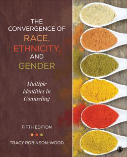 Convergence of Race, Ethnicity, and Gender Multiple Identities in Counseling 5th 9781506305752 Front Cover