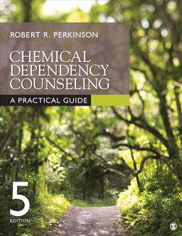 Chemical Dependency Counseling A Practical Guide 5th 9781506307343 Front Cover