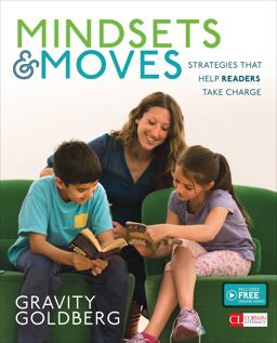 Mindsets and Moves: Strategies That Help Readers Take Charge, Grades 1-8  9781506314938 Front Cover