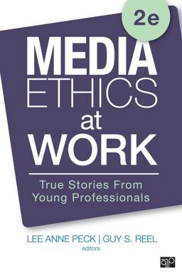 Media Ethics at Work: True Stories from Young Professionals  9781506315294 Front Cover