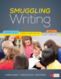 Smuggling Writing Strategies That Get Students to Write Every Day, in Every Content Area, Grades 3-12  9781506322629 Front Cover