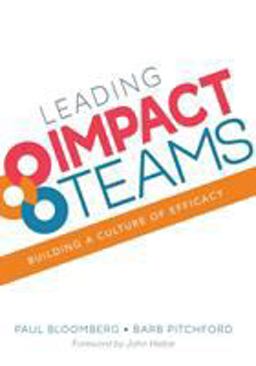 Leading Impact Teams Building a Culture of Efficacy  9781506322674 Front Cover