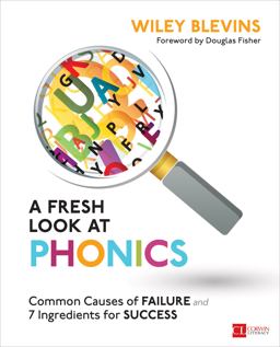 A Fresh Look at Phonics: Common Causes of Failure and 7 Ingredients for Success  9781506326887 Front Cover
