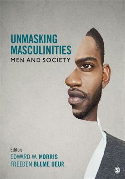 Unmasking Masculinities Men and Society  9781506327075 Front Cover