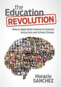 Education Revolution How to Apply Brain Science to Improve Instruction and School Climate  9781506332062 Front Cover