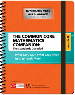 Common Core Mathematics Companion: the Standards Decoded, Grades 6-8 What They Say, What They Mean, How to Teach Them  9781506332192 Front Cover
