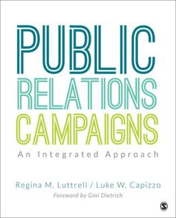 Public Relations Campaigns An Integrated Approach  9781506332512 Front Cover