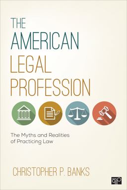American Legal Profession The Myths and Realities of Practicing Law  9781506333120 Front Cover