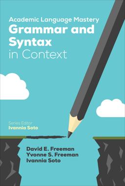 Academic Language Mastery: Grammar and Syntax in Context  9781506337166 Front Cover