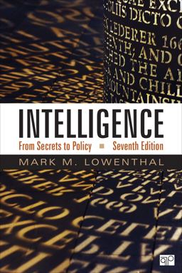 Intelligence: From Secrets to Policy  9781506342566 Front Cover