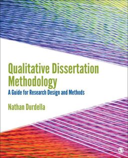 Qualitative Dissertation Methodology A Guide for Research Design and Methods  9781506345161 Front Cover