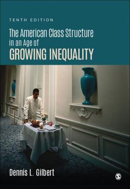 American Class Structure in an Age of Growing Inequality 10th 9781506345963 Front Cover