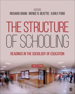Structure of Schooling Readings in the Sociology of Education 4th 9781506348742 Front Cover