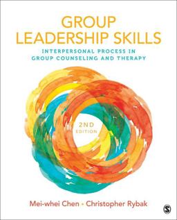 Group Leadership Skills Interpersonal Process in Group Counseling and Therapy 2nd 9781506349305 Front Cover