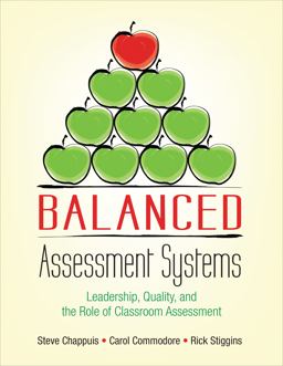 Balanced Assessment Systems Leadership, Quality, and the Role of Classroom Assessment  9781506354200 Front Cover