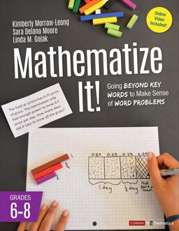 Mathematize It! Going Beyond Key Words to Make Sense of Word Problems  9781506354484 Front Cover