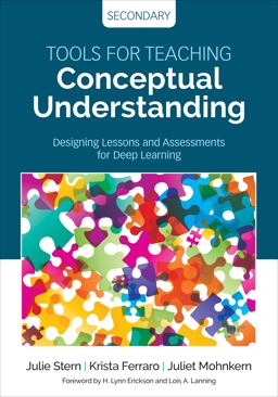 Tools for Teaching Conceptual Understanding, Secondary Designing Lessons and Assessments for Deep Learning  9781506355702 Front Cover