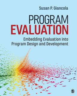 Program Evaluation Embedding Evaluation into Program Design and Development  9781506357447 Front Cover