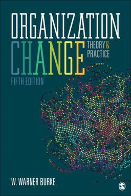 Organization Change Theory and Practice 5th 9781506357997 Front Cover
