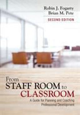 From Staff Room to Classroom: A Guide for Planning and Coaching Professional Development  9781506358277 Front Cover