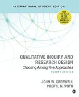 Qualitative Inquiry and Research Design Choosing among Five Approaches 4th 9781506361178 Front Cover