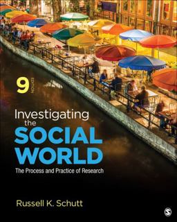 Investigating the Social World The Process and Practice of Research 9th 9781506361192 Front Cover