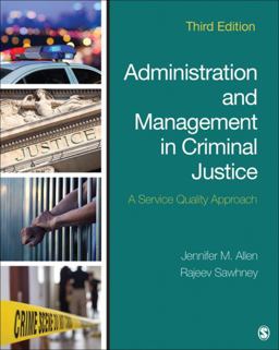 Administration and Management in Criminal Justice A Service Quality Approach 3rd 9781506361529 Front Cover