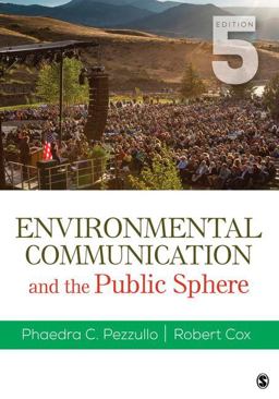 Environmental Communication and the Public Sphere 5th 9781506363592 Front Cover