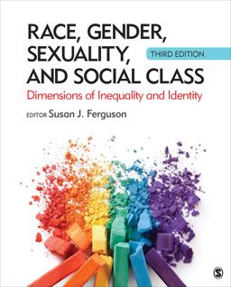 Race, Gender, Sexuality, and Social Class Dimensions of Inequality and Identity 3rd 9781506365817 Front Cover