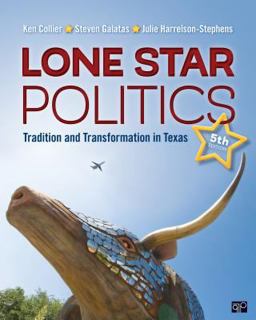 Lone Star Politics Tradition and Transformation in Texas 5th 9781506373621 Front Cover