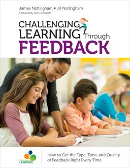 Challenging Learning Through Feedback How to Get the Type, Tone and Quality of Feedback Right Every Time  9781506376479 Front Cover