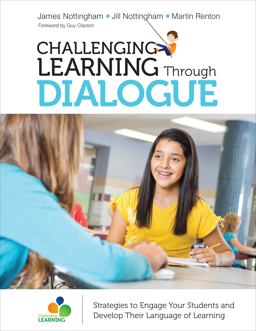 Challenging Learning Through Dialogue Strategies to Engage Your Students and Develop Their Language of Learning  9781506376851 Front Cover