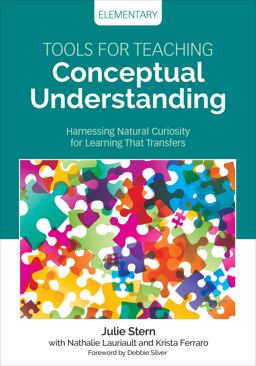 Tools for Teaching Conceptual Understanding, Elementary Harnessing Natural Curiosity for Learning That Transfers  9781506377247 Front Cover