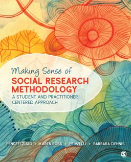 Making Sense of Social Research Methodology A Student and Practitioner Centered Approach  9781506378688 Front Cover