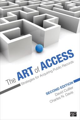 Art of Access Strategies for Acquiring Public Records 2nd 9781506380704 Front Cover